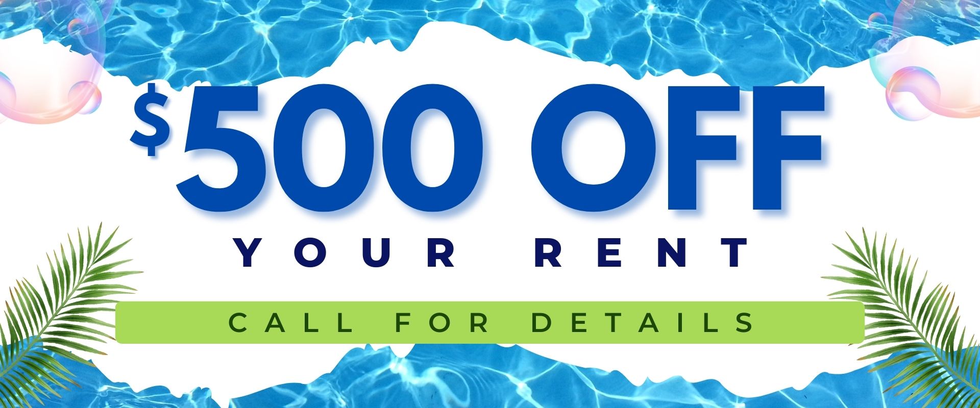 $500 off your rent. Call for details